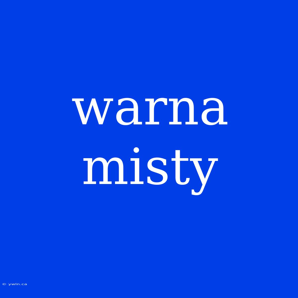 Warna Misty