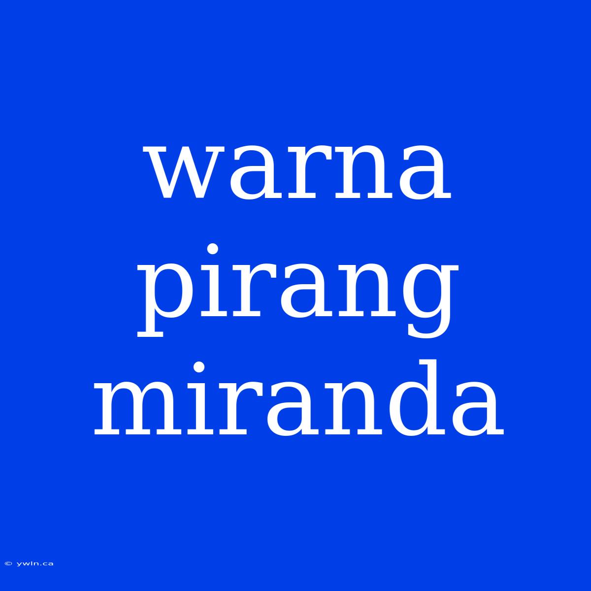 Warna Pirang Miranda