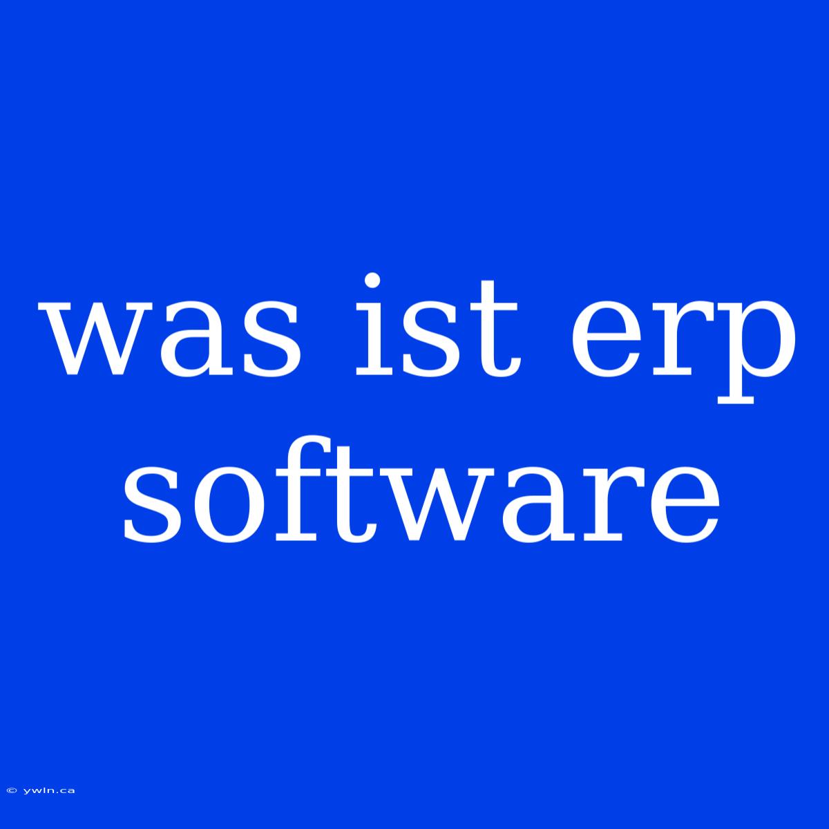 Was Ist Erp Software