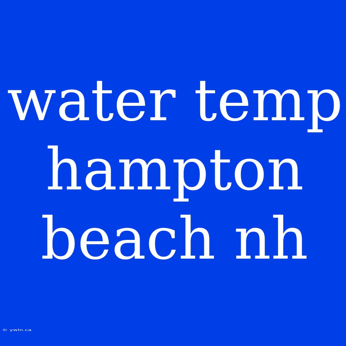 Water Temp Hampton Beach Nh