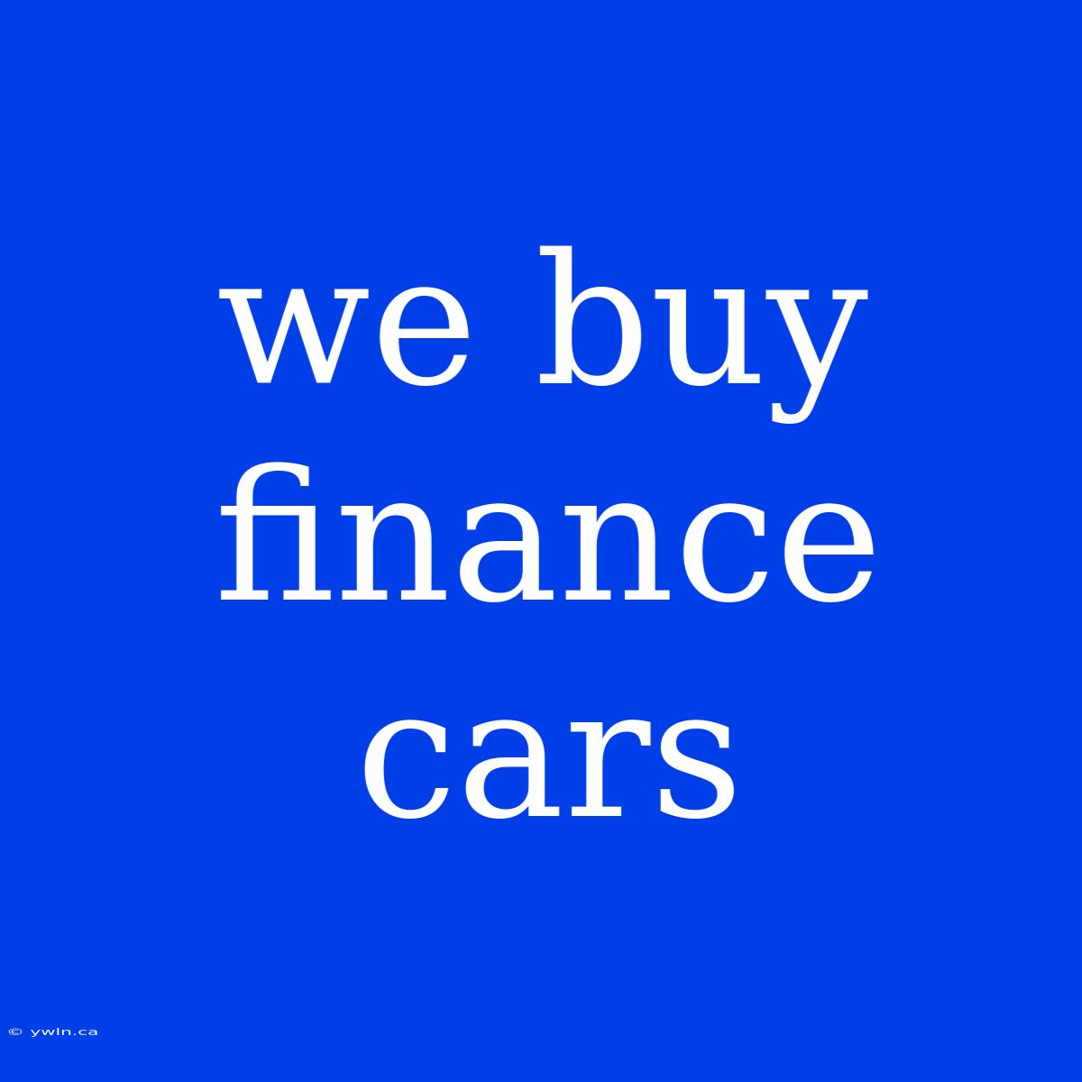 We Buy Finance Cars