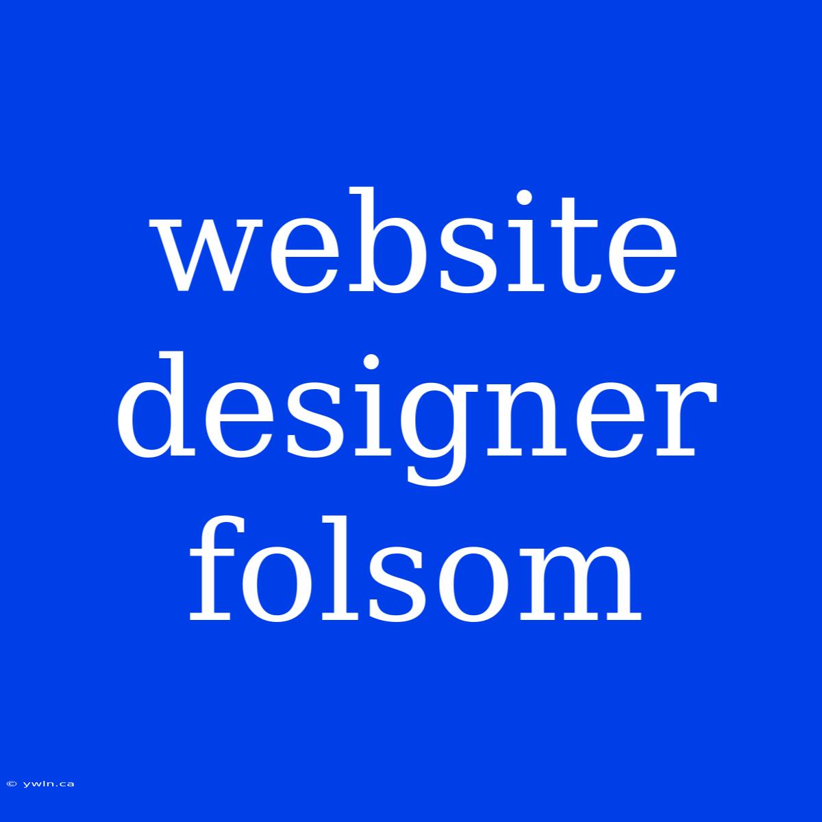 Website Designer Folsom