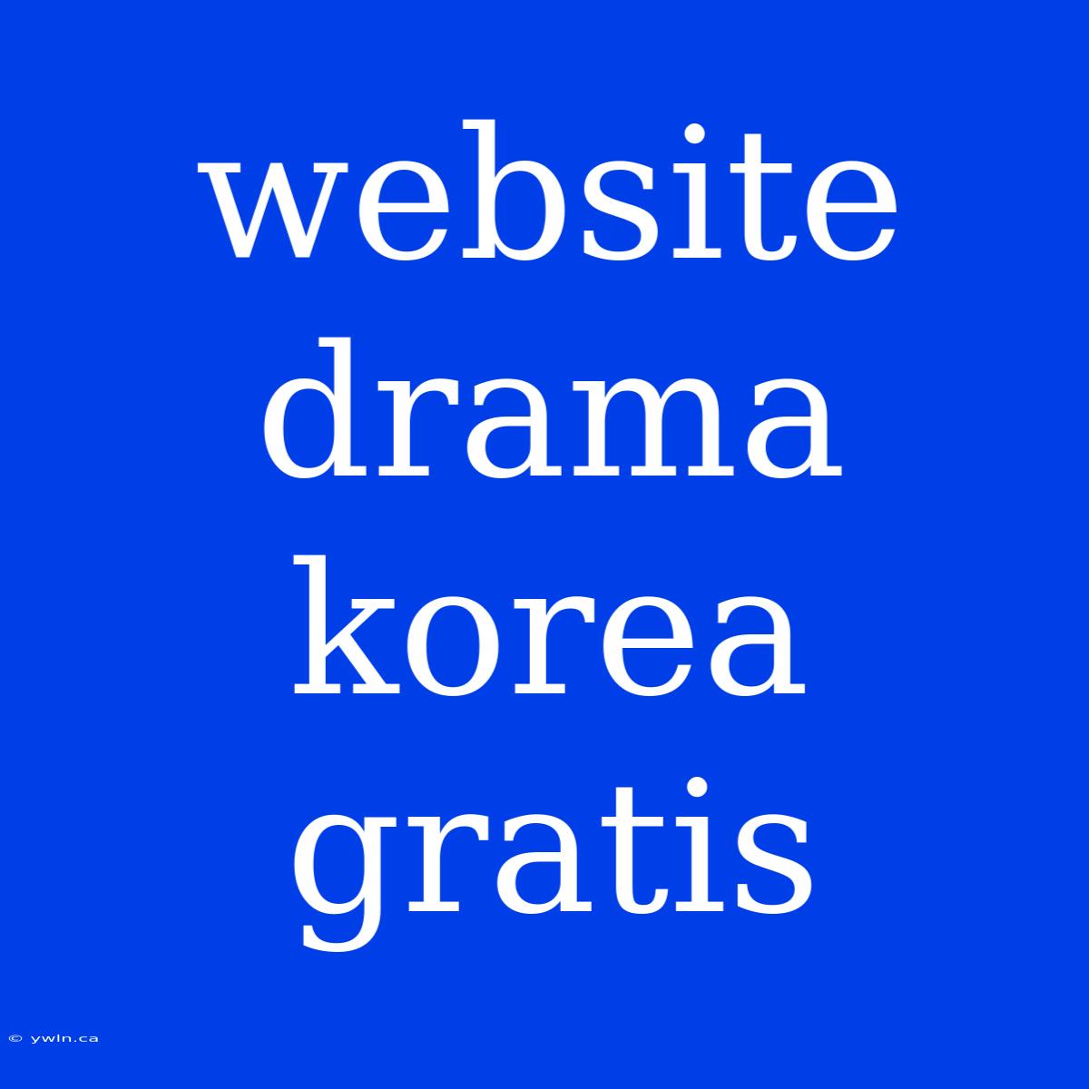 Website Drama Korea Gratis