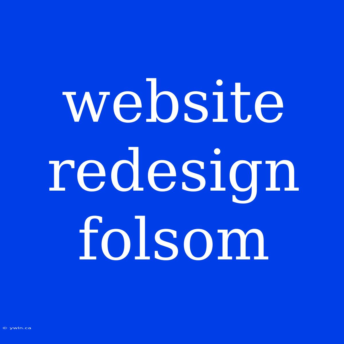 Website Redesign Folsom