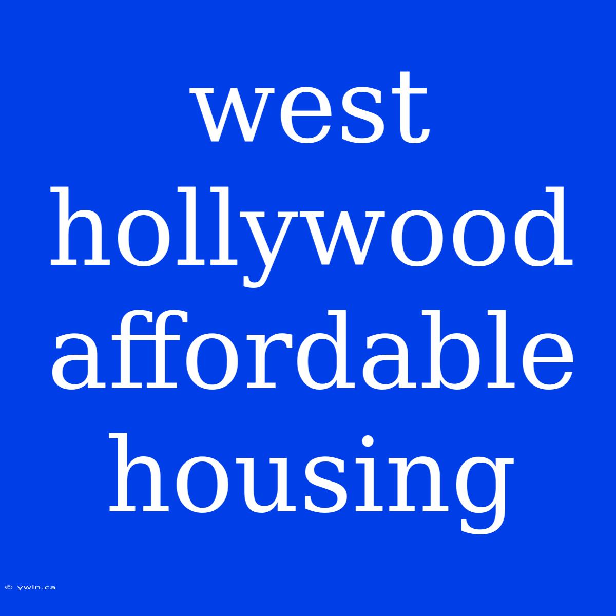 West Hollywood Affordable Housing