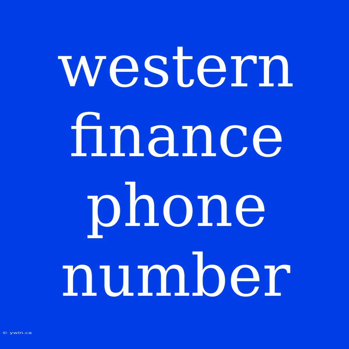 Western Finance Phone Number