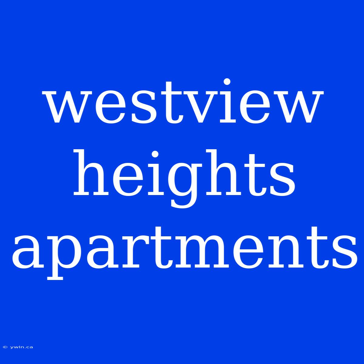 Westview Heights Apartments