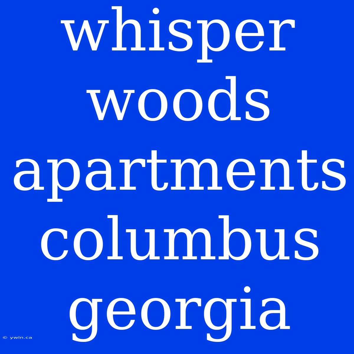 Whisper Woods Apartments Columbus Georgia