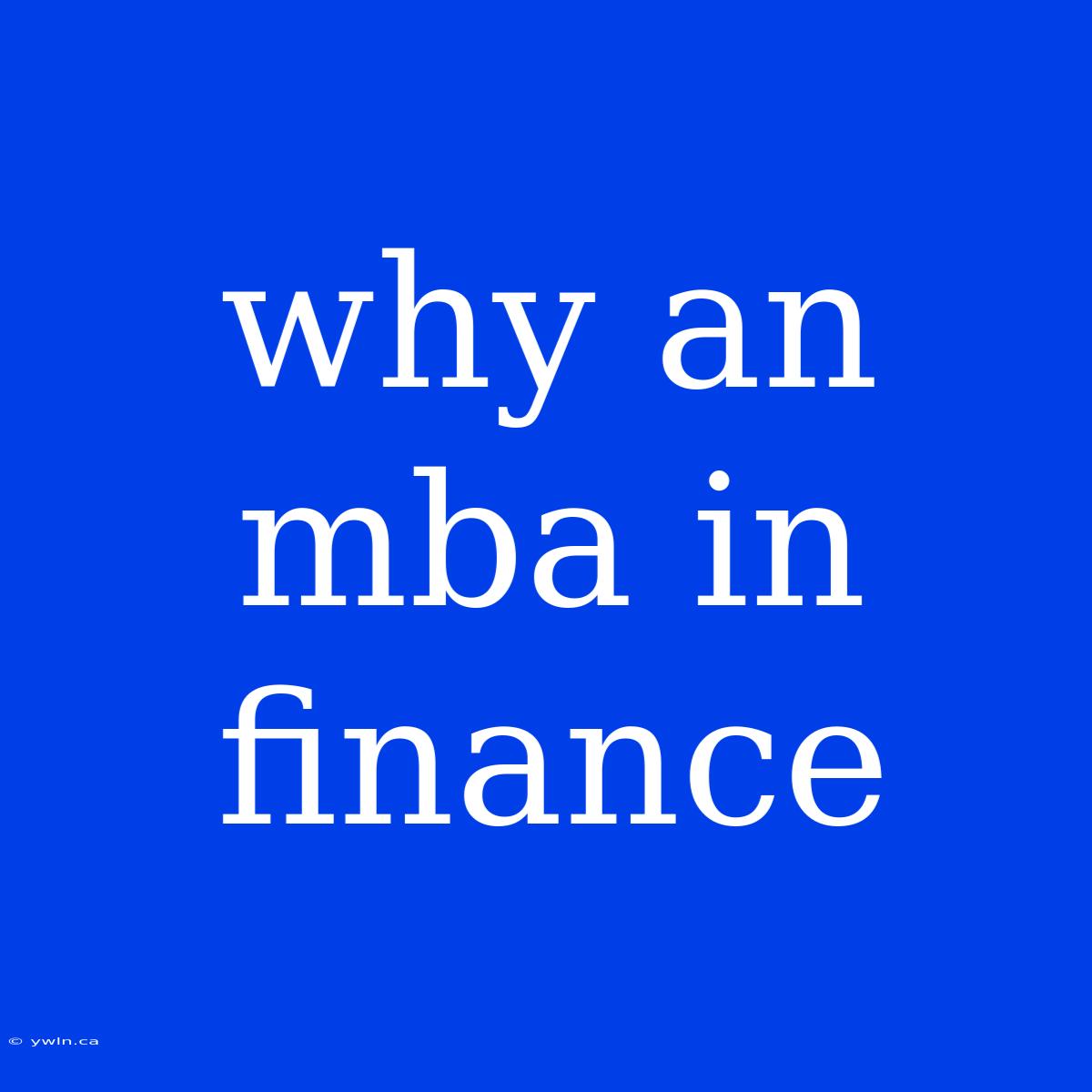 Why An Mba In Finance