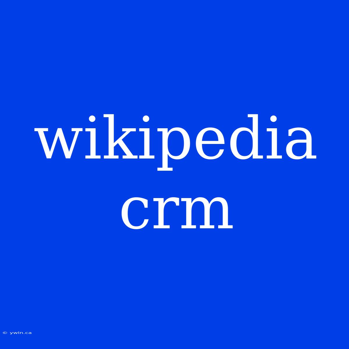 Wikipedia Crm