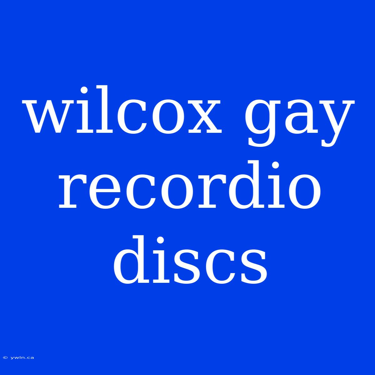 Wilcox Gay Recordio Discs