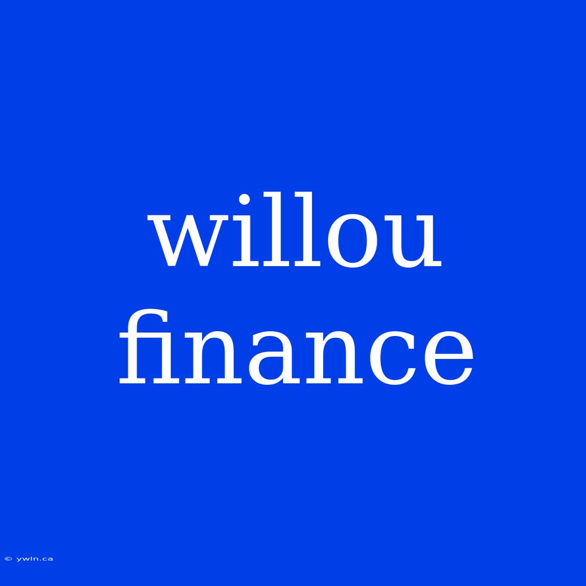 Willou Finance