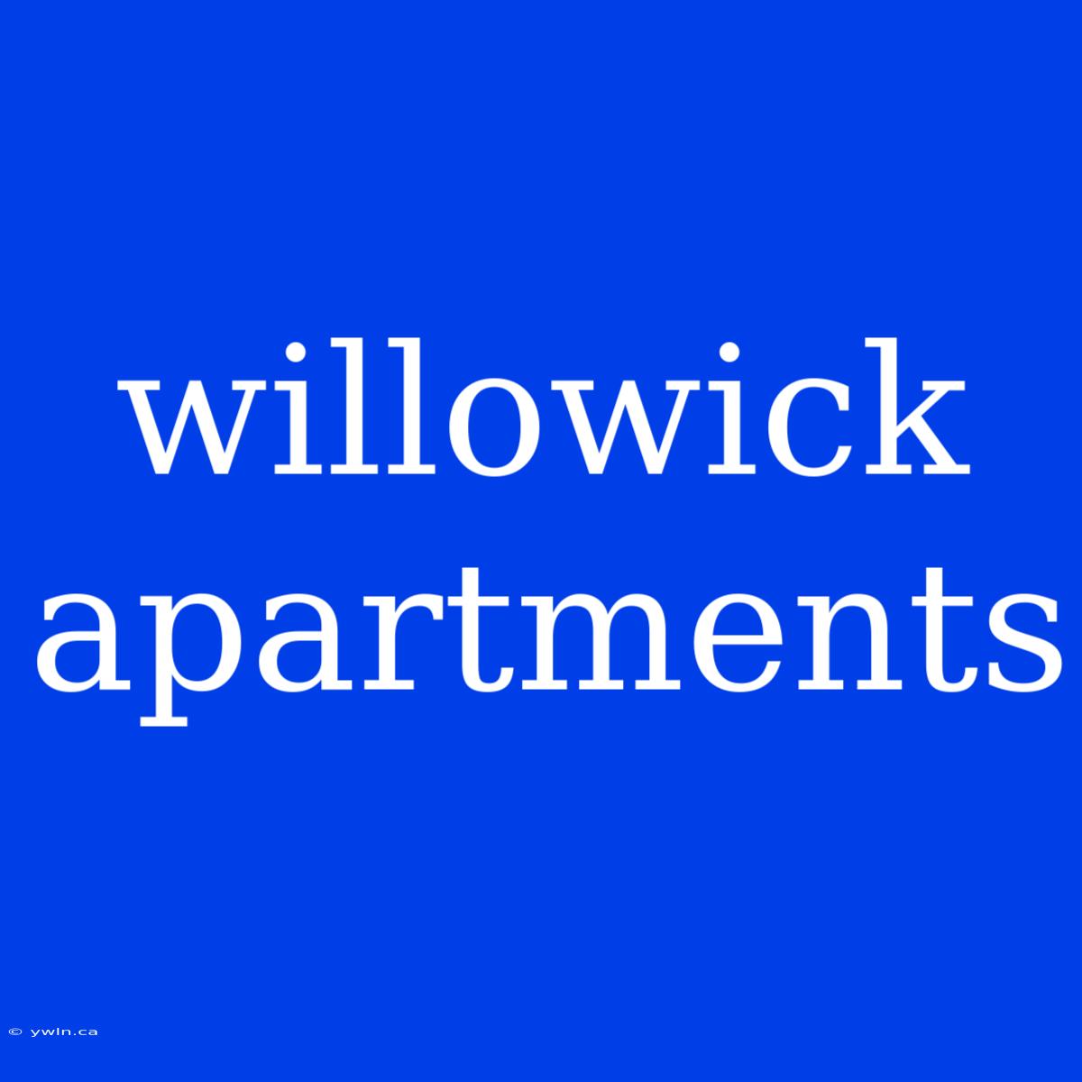 Willowick Apartments