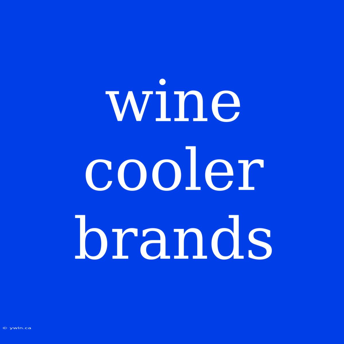 Wine Cooler Brands