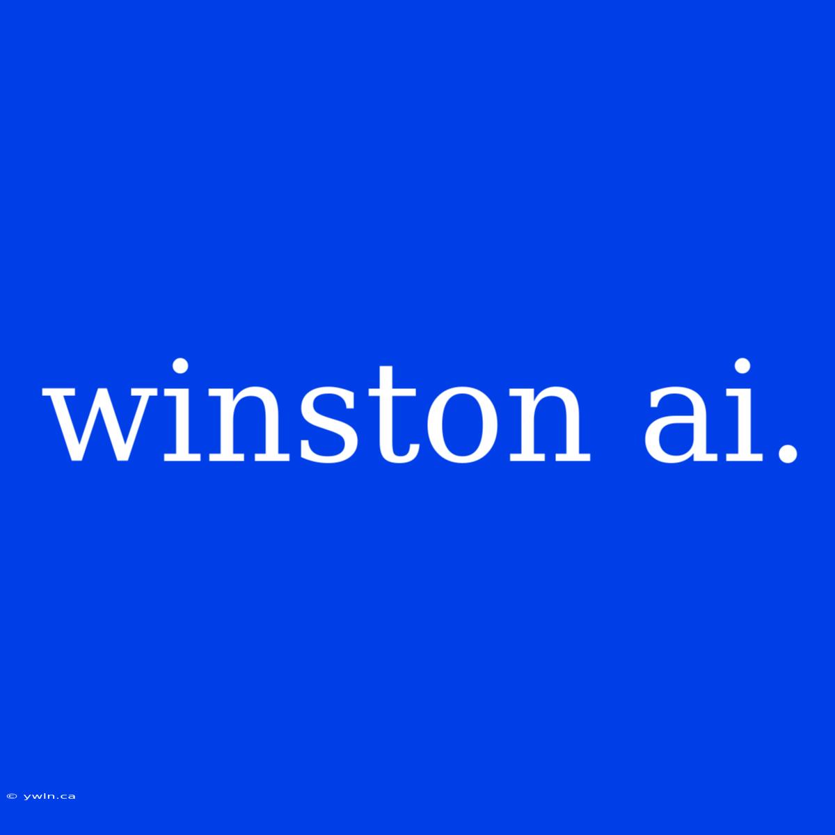 Winston Ai.