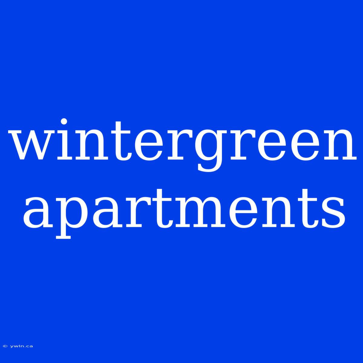 Wintergreen Apartments