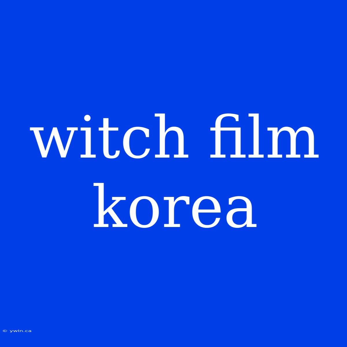 Witch Film Korea