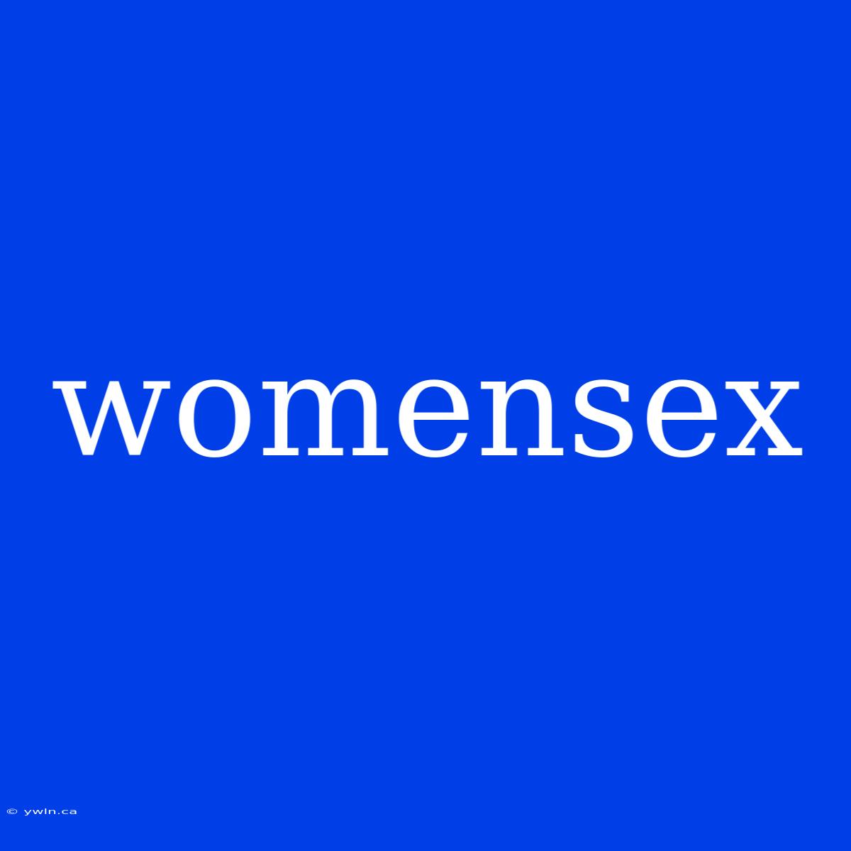 Womensex