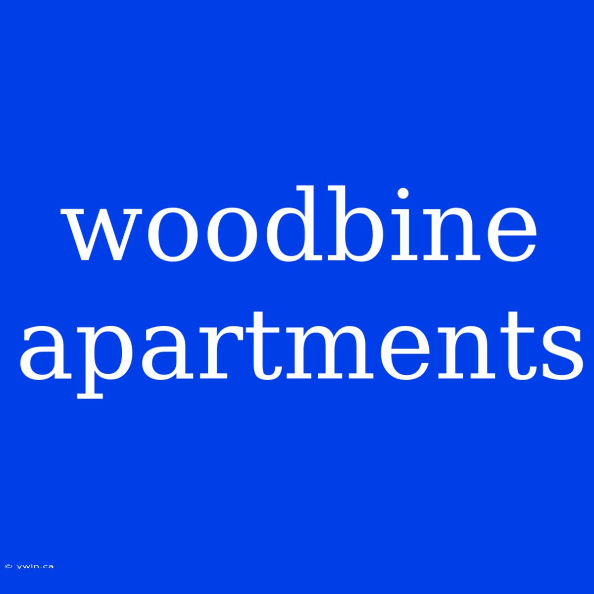 Woodbine Apartments