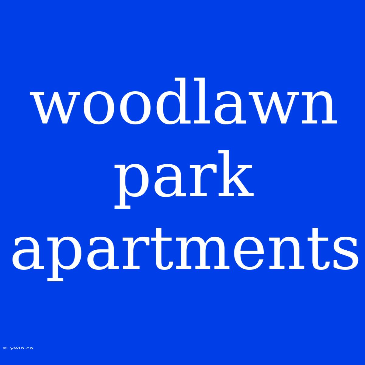 Woodlawn Park Apartments