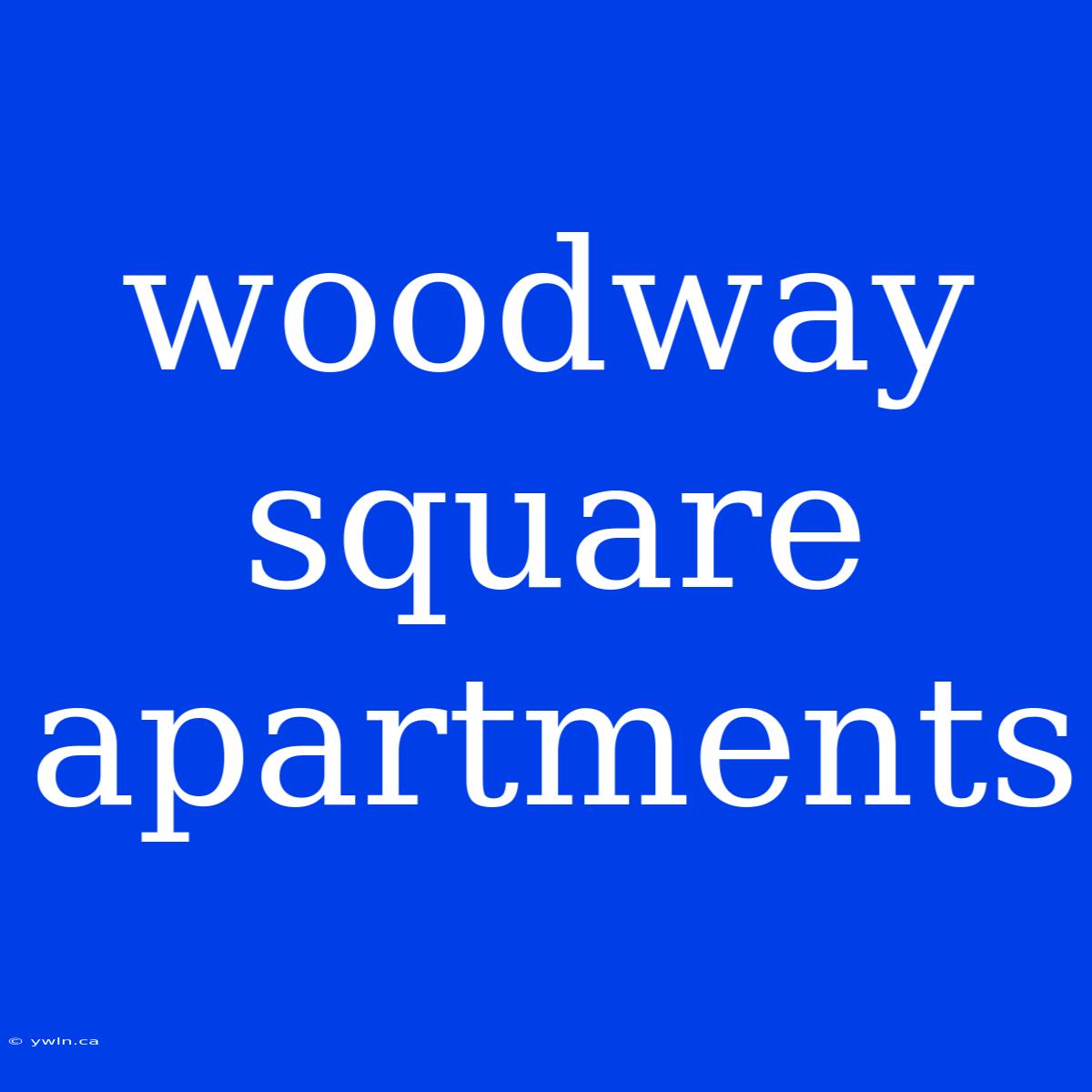 Woodway Square Apartments