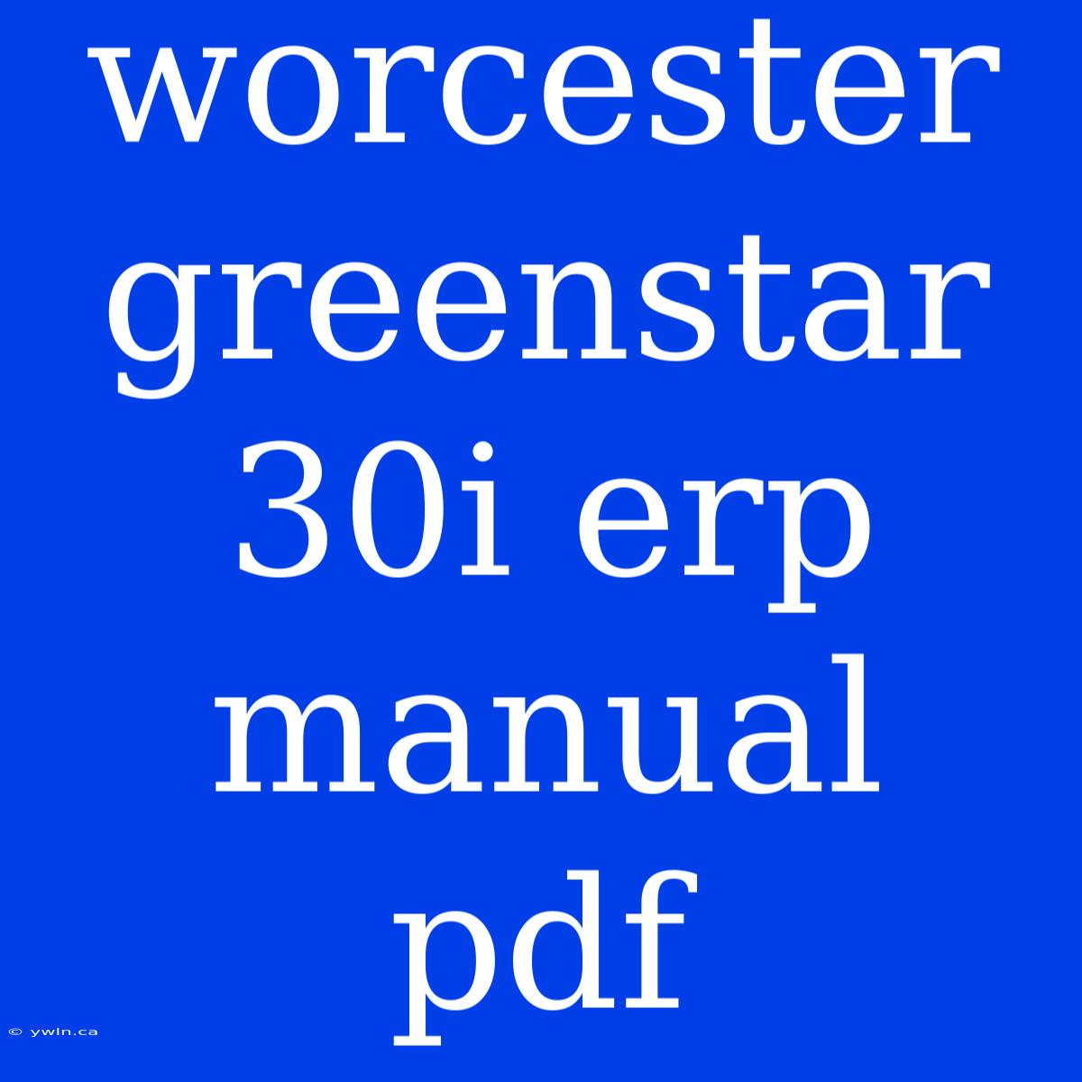 Worcester Greenstar 30i Erp Manual Pdf