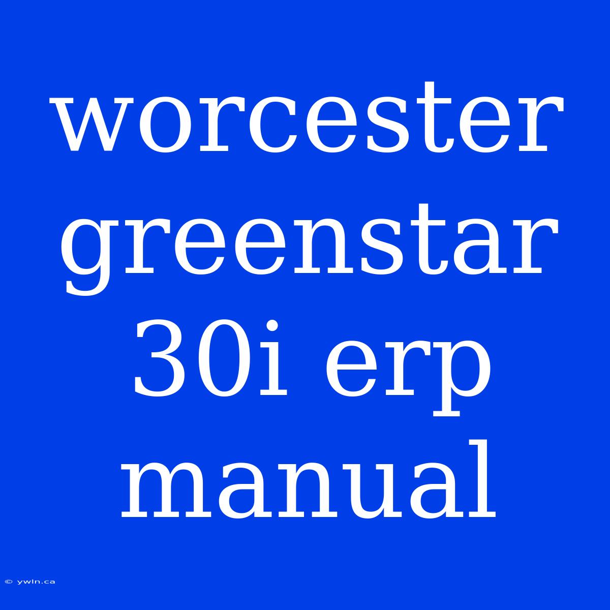 Worcester Greenstar 30i Erp Manual