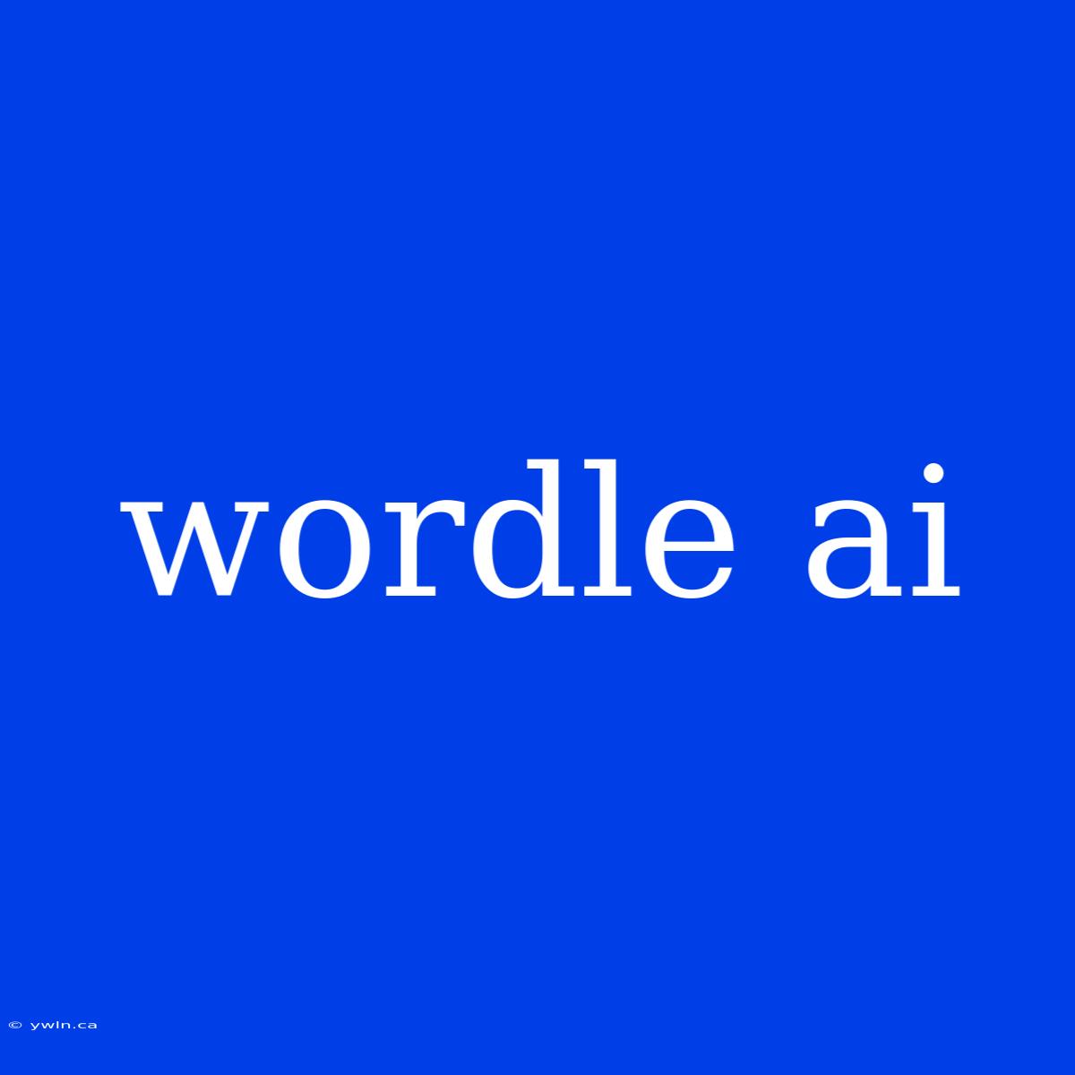 Wordle Ai