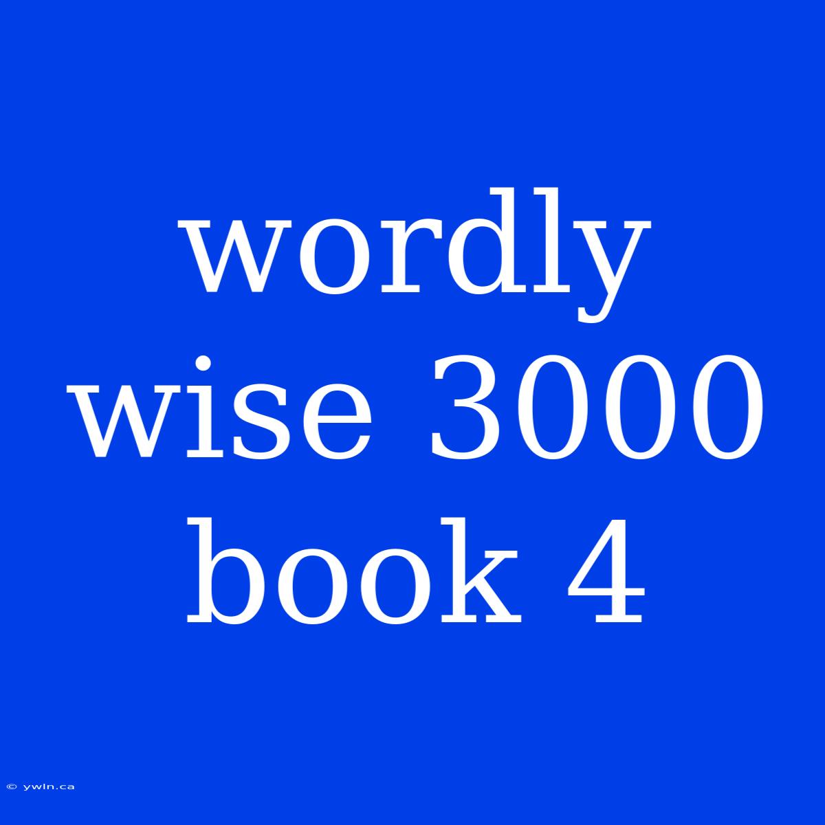 Wordly Wise 3000 Book 4