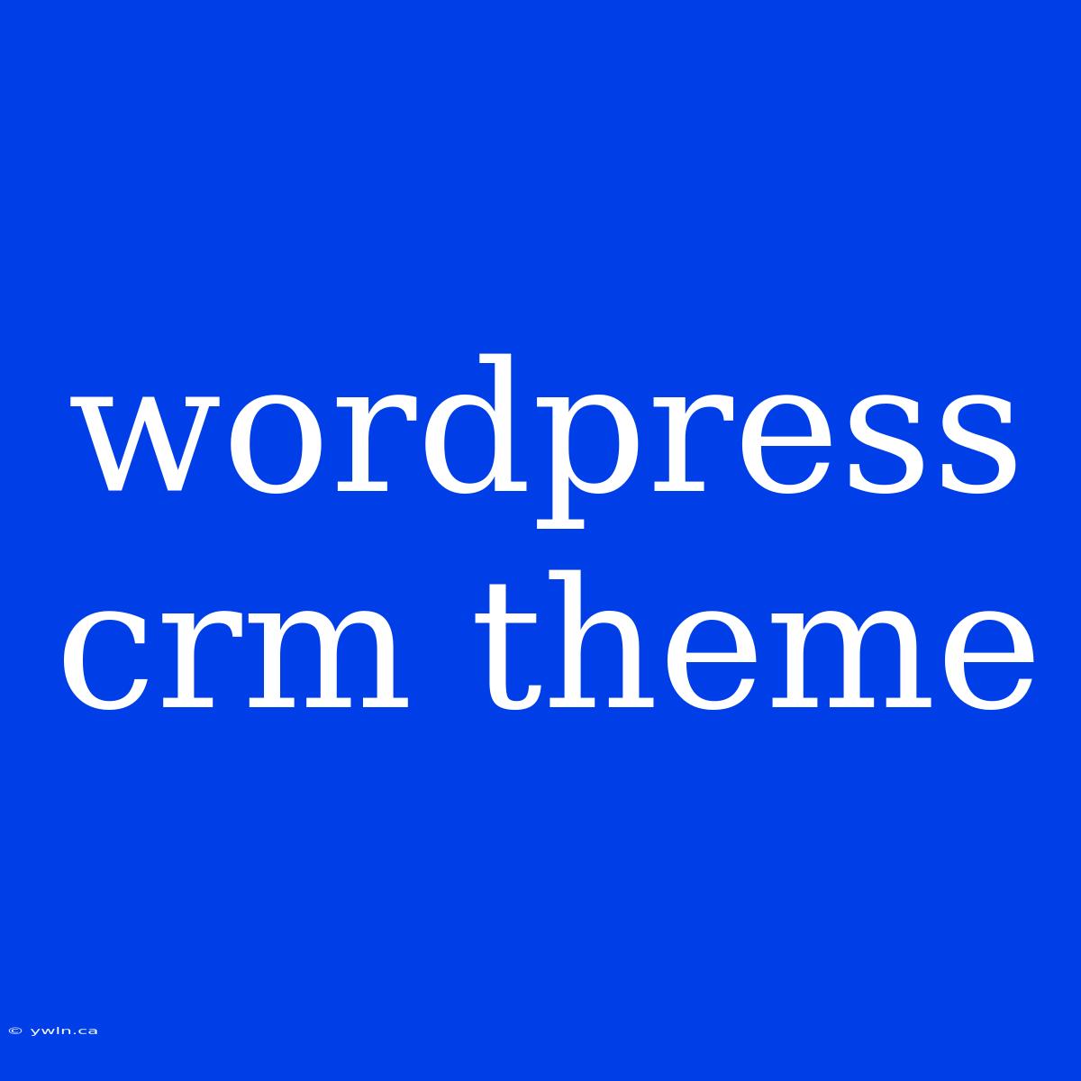 Wordpress Crm Theme