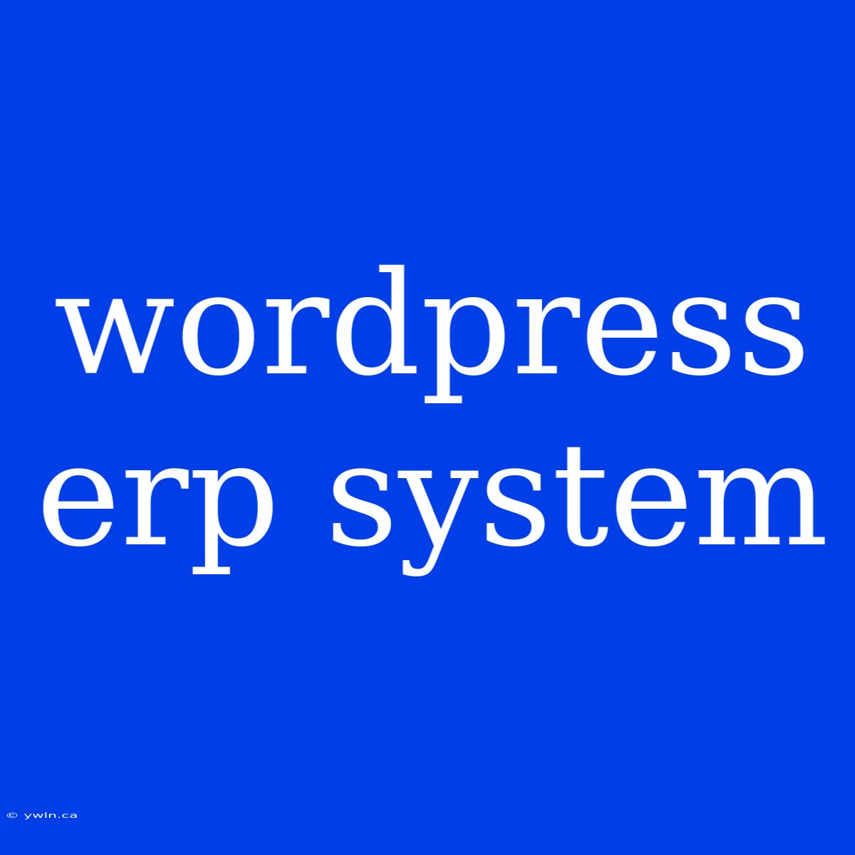 Wordpress Erp System