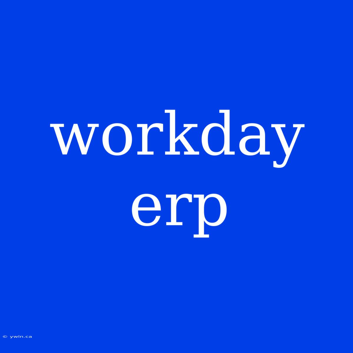 Workday Erp