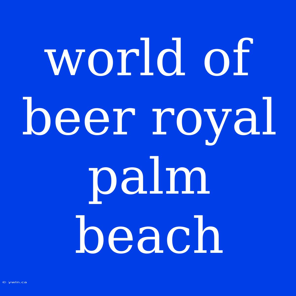 World Of Beer Royal Palm Beach