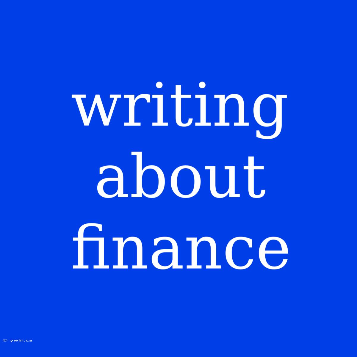 Writing About Finance