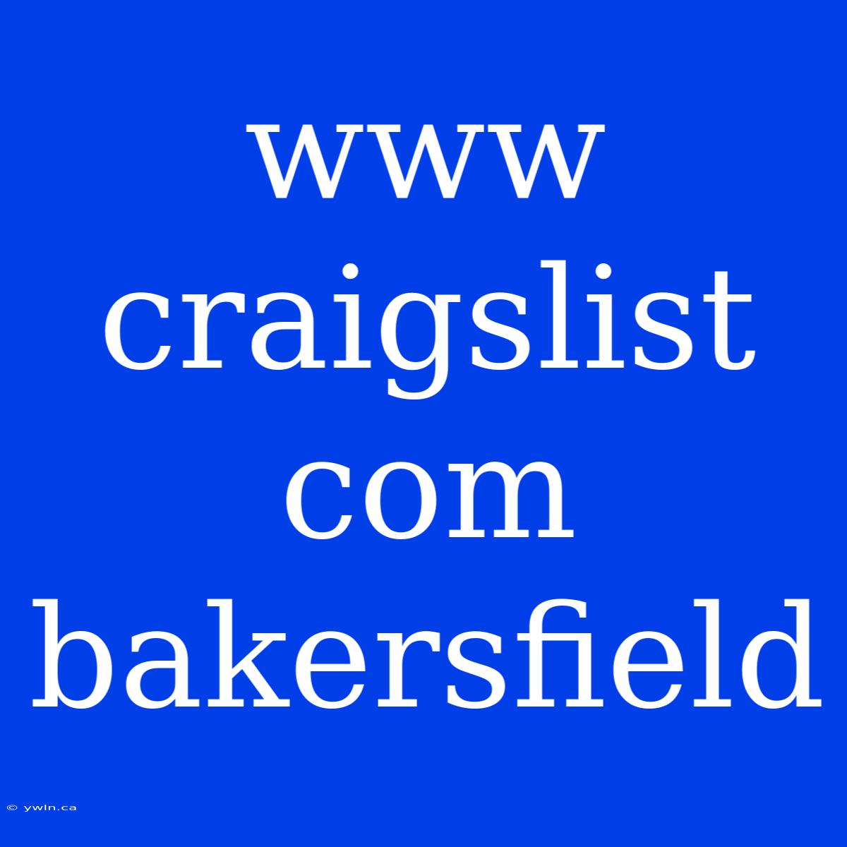 Www Craigslist Com Bakersfield