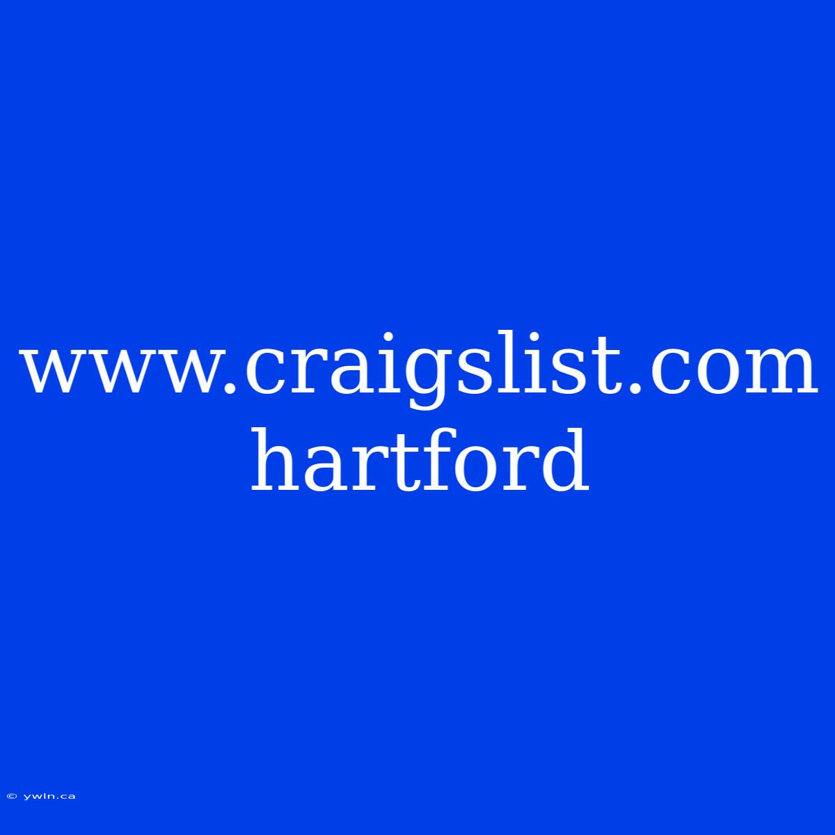 Www.craigslist.com Hartford