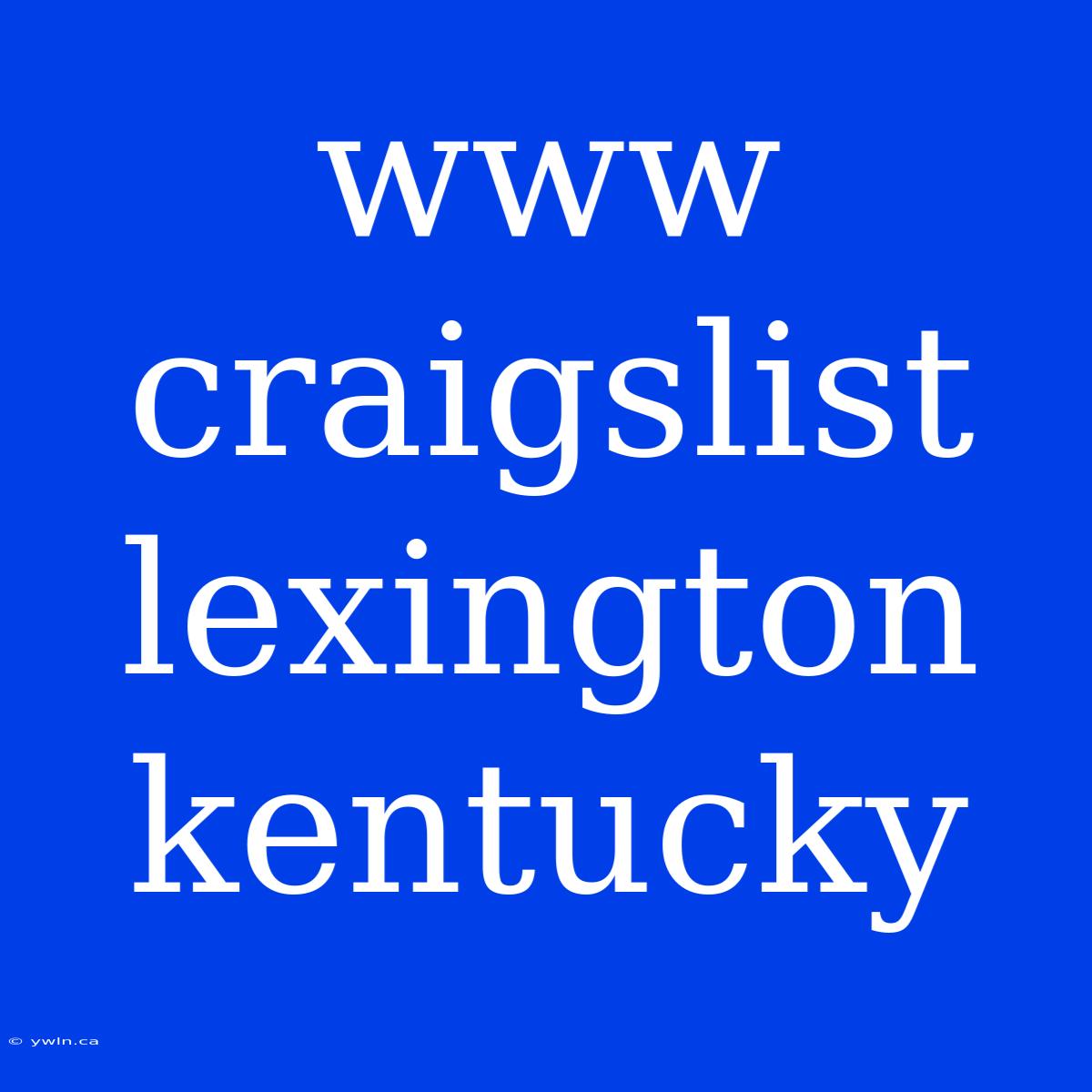 Www Craigslist Lexington Kentucky