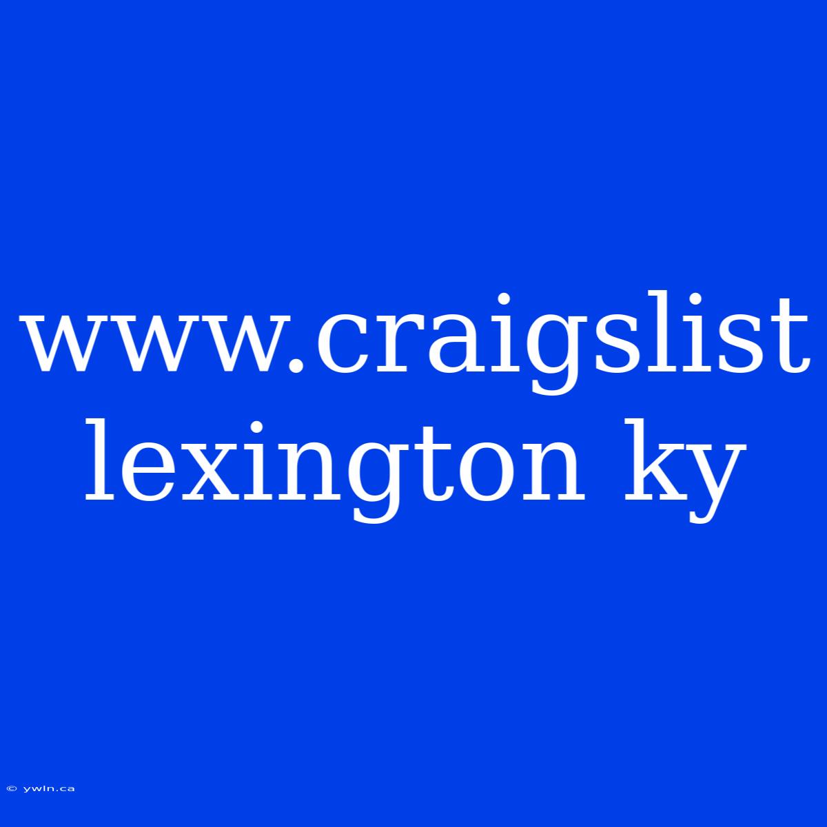 Www.craigslist Lexington Ky