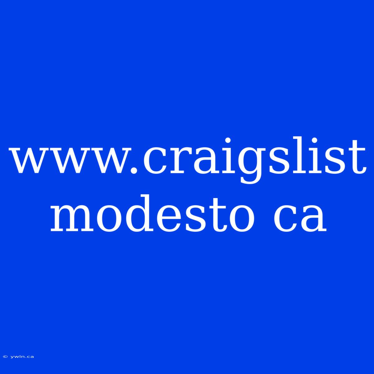 Www.craigslist Modesto Ca