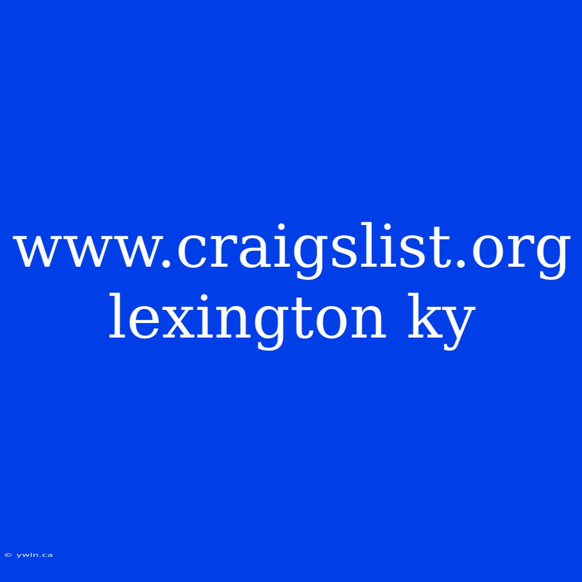 Www.craigslist.org Lexington Ky