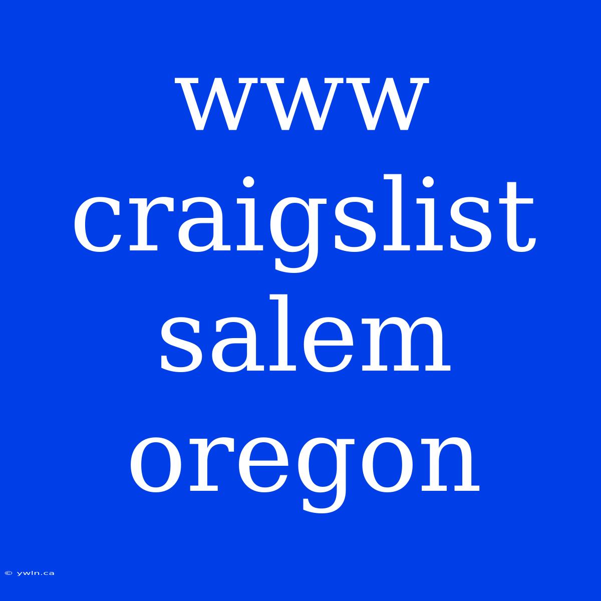 Www Craigslist Salem Oregon