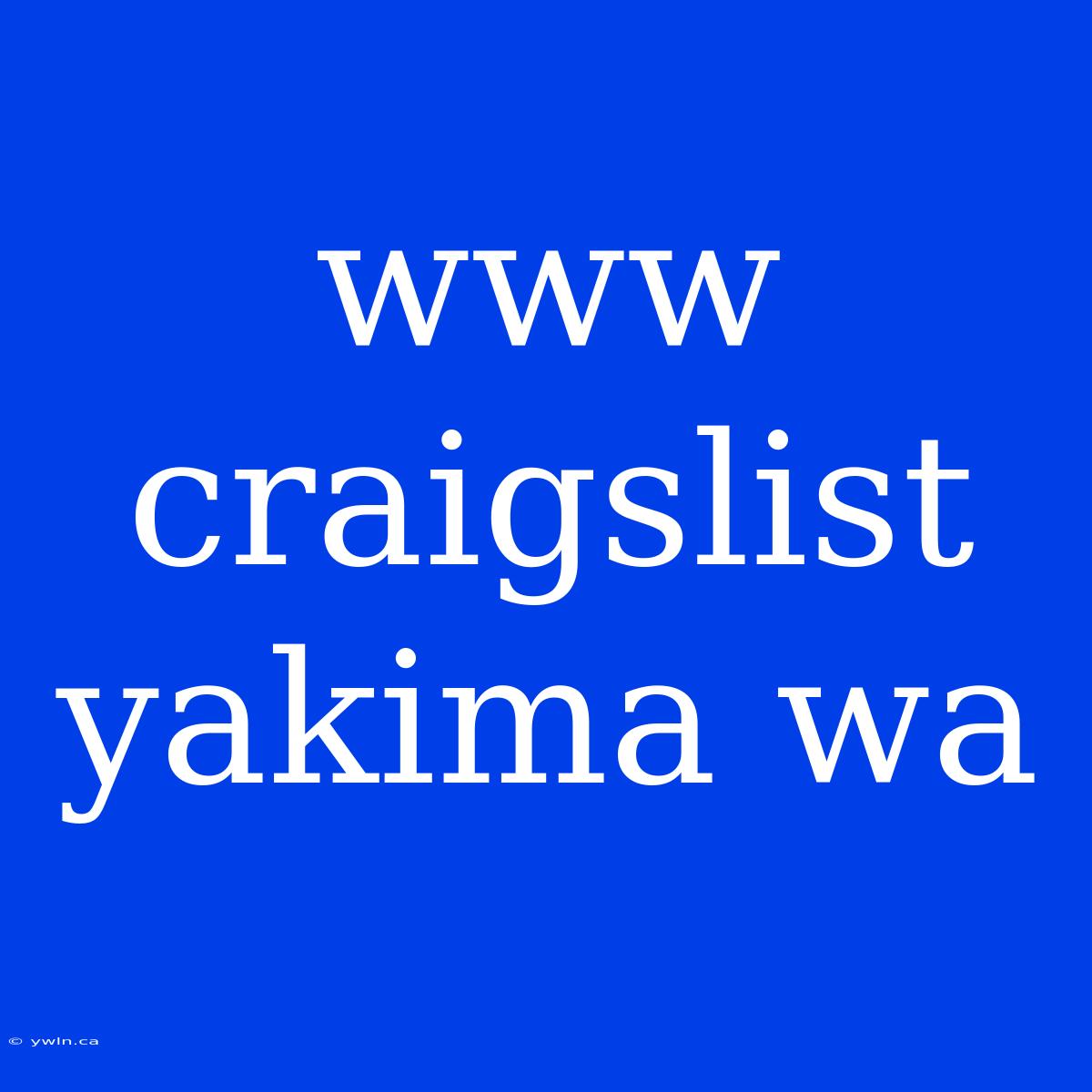 Www Craigslist Yakima Wa