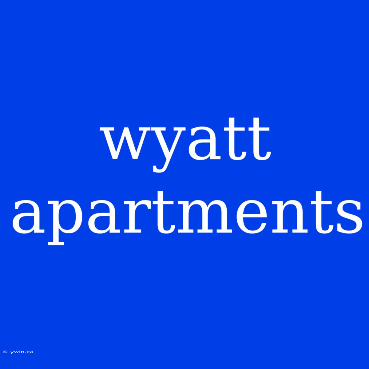 Wyatt Apartments