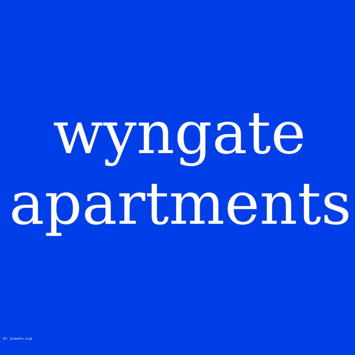 Wyngate Apartments