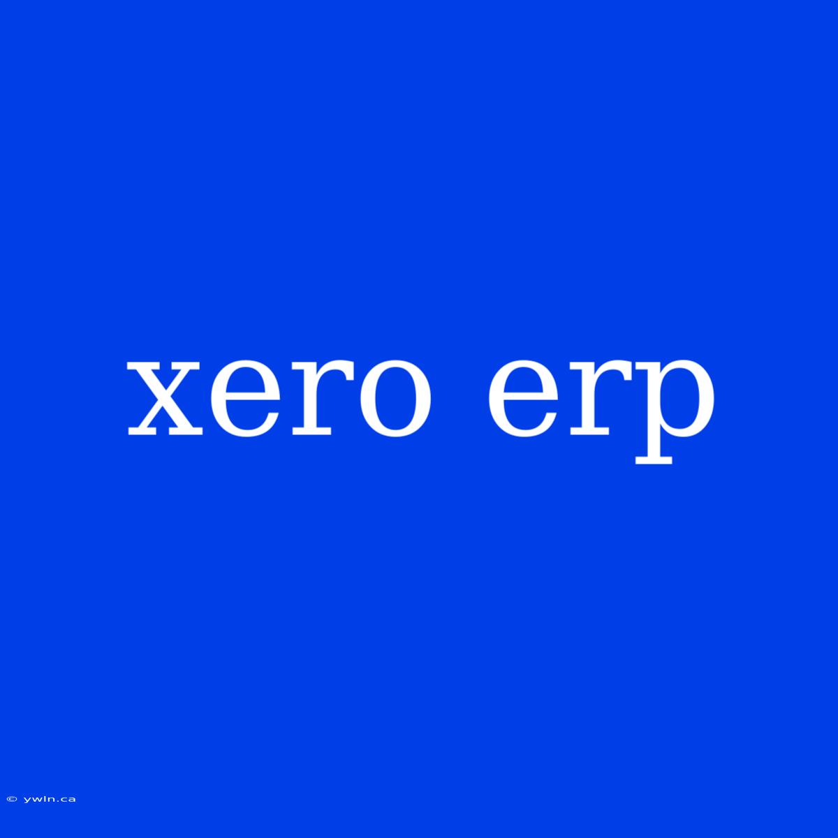 Xero Erp