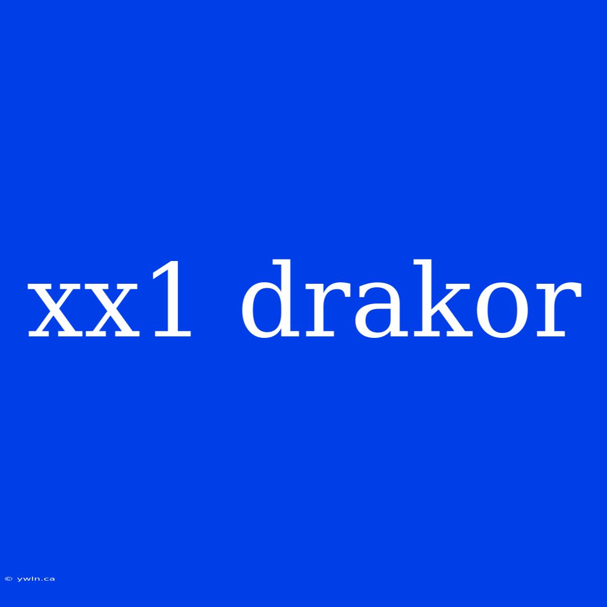 Xx1 Drakor