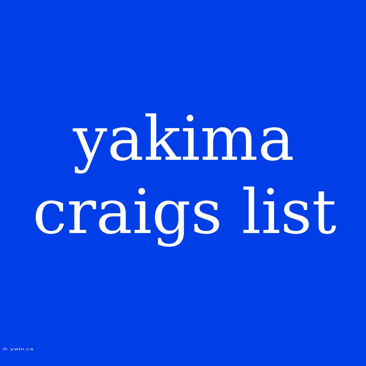 Yakima Craigs List