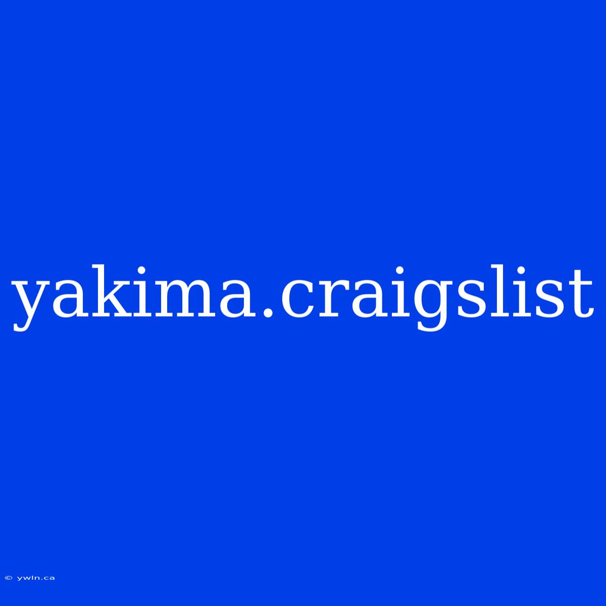 Yakima.craigslist