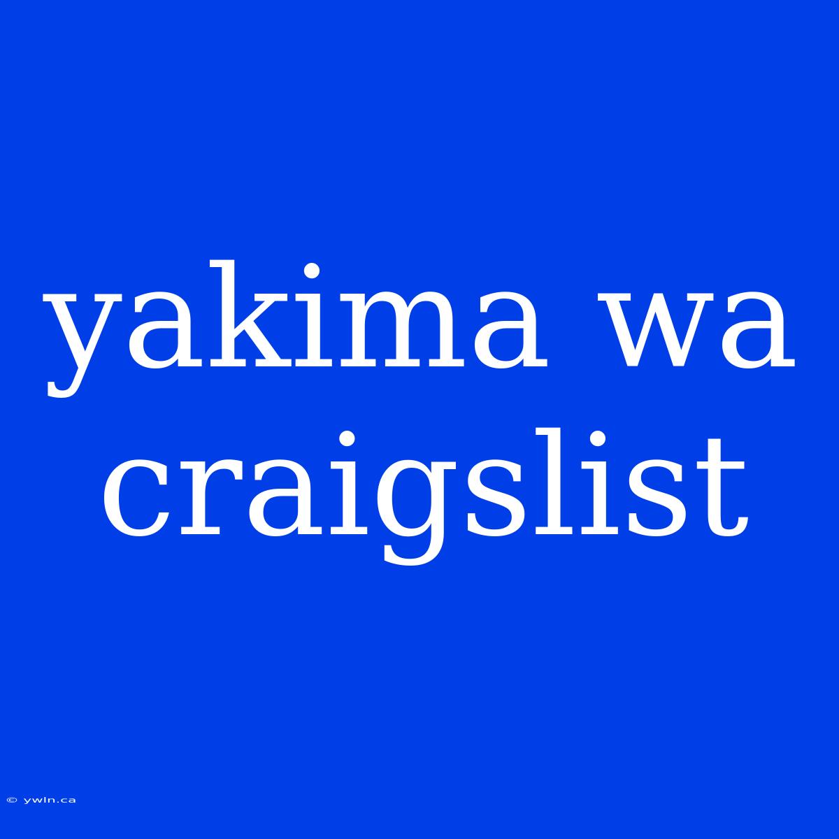 Yakima Wa Craigslist