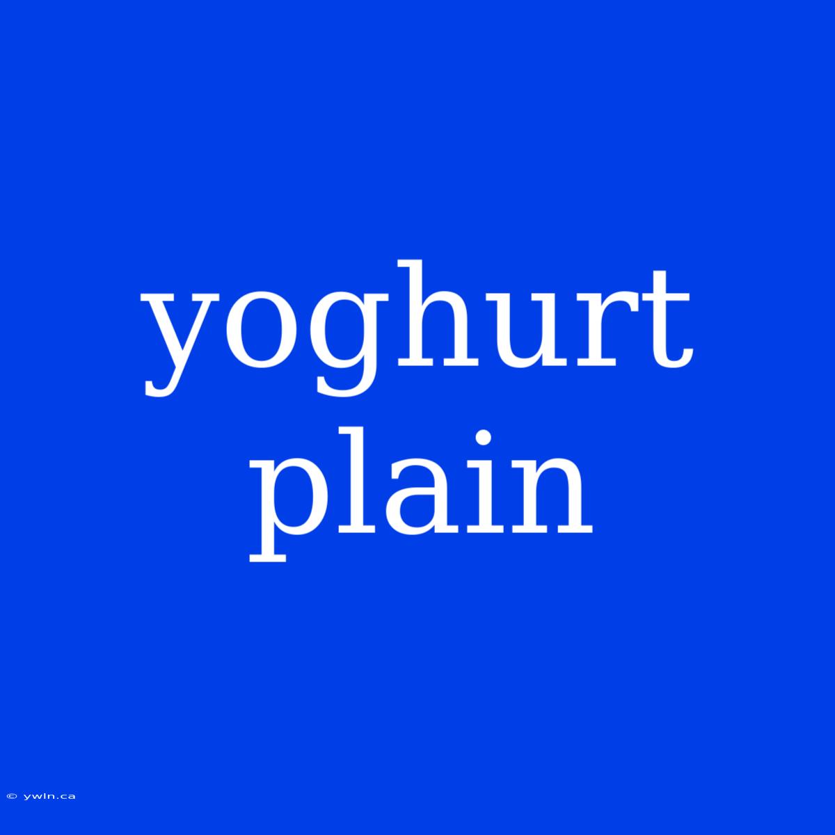 Yoghurt Plain